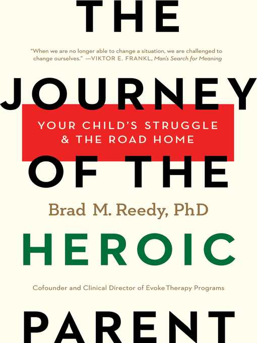 Title details for The Journey of the Heroic Parent by Brad M. Reedy, PhD - Wait list